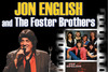 JON ENGLISH & THE FOSTER BROTHERS (two sets)